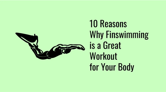 10 Reasons Why Finswimming is a Great Workout for Your Body