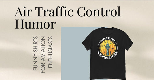 Hilarious Air Traffic Controller Shirts That Will Make You Laugh