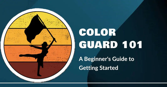 Color Guard: A Beginner's Guide to Getting Started