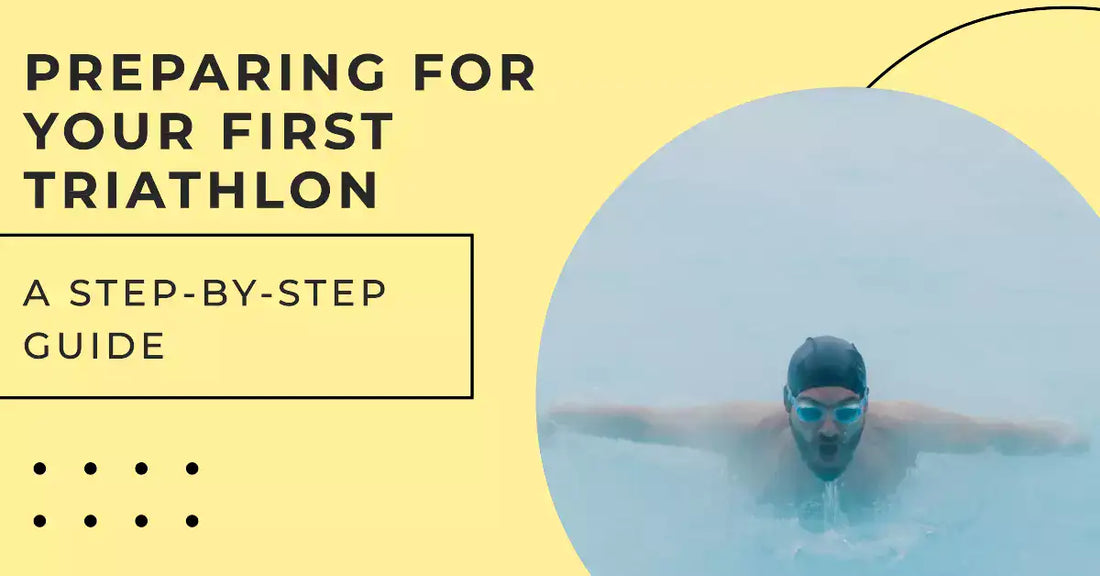 Preparing for Your First Triathlon: A Step-by-Step Guide