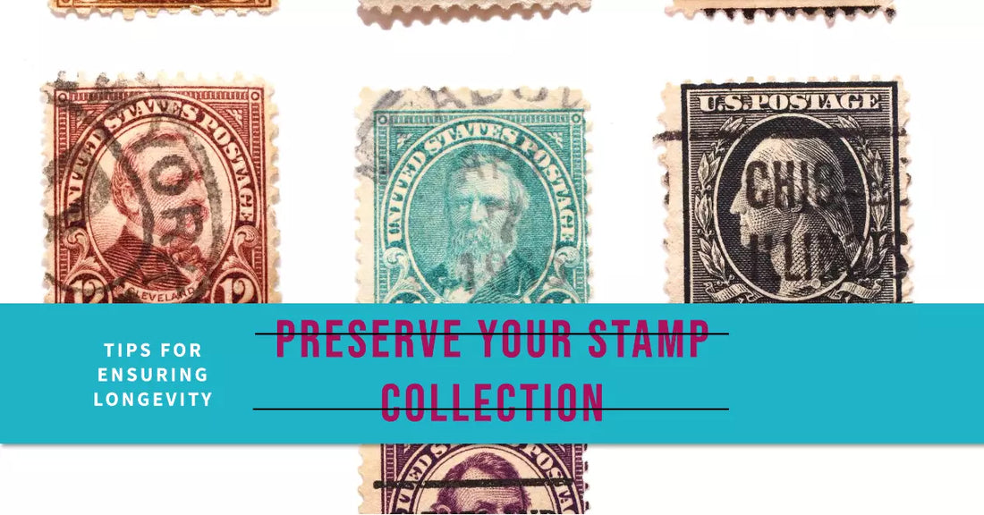 Stamp Preservation and Care: Ensuring the Longevity of Your Philatelic Treasures