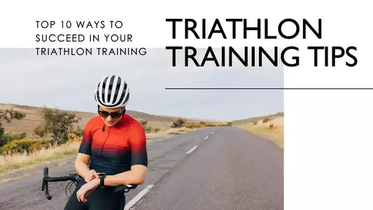 Top 10 Tips for Triathlon Training Success