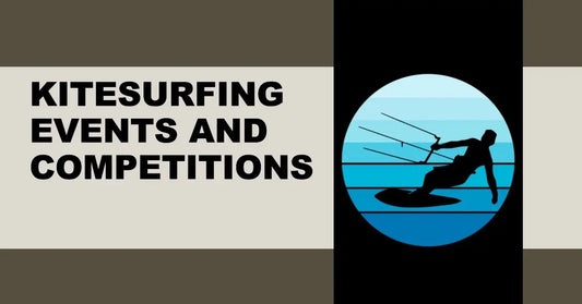 Kitesurfing Events and Competitions You Shouldn't Miss