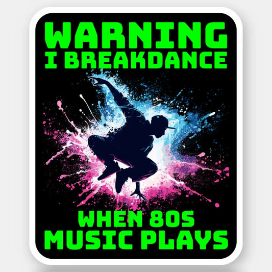 80s Breakdancer Breakdance Funny Stickers
