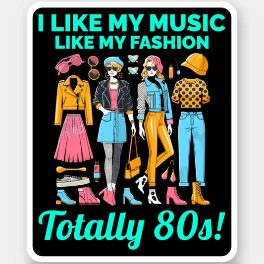 80s Fashion Forward - Music and Style Collide Stickers