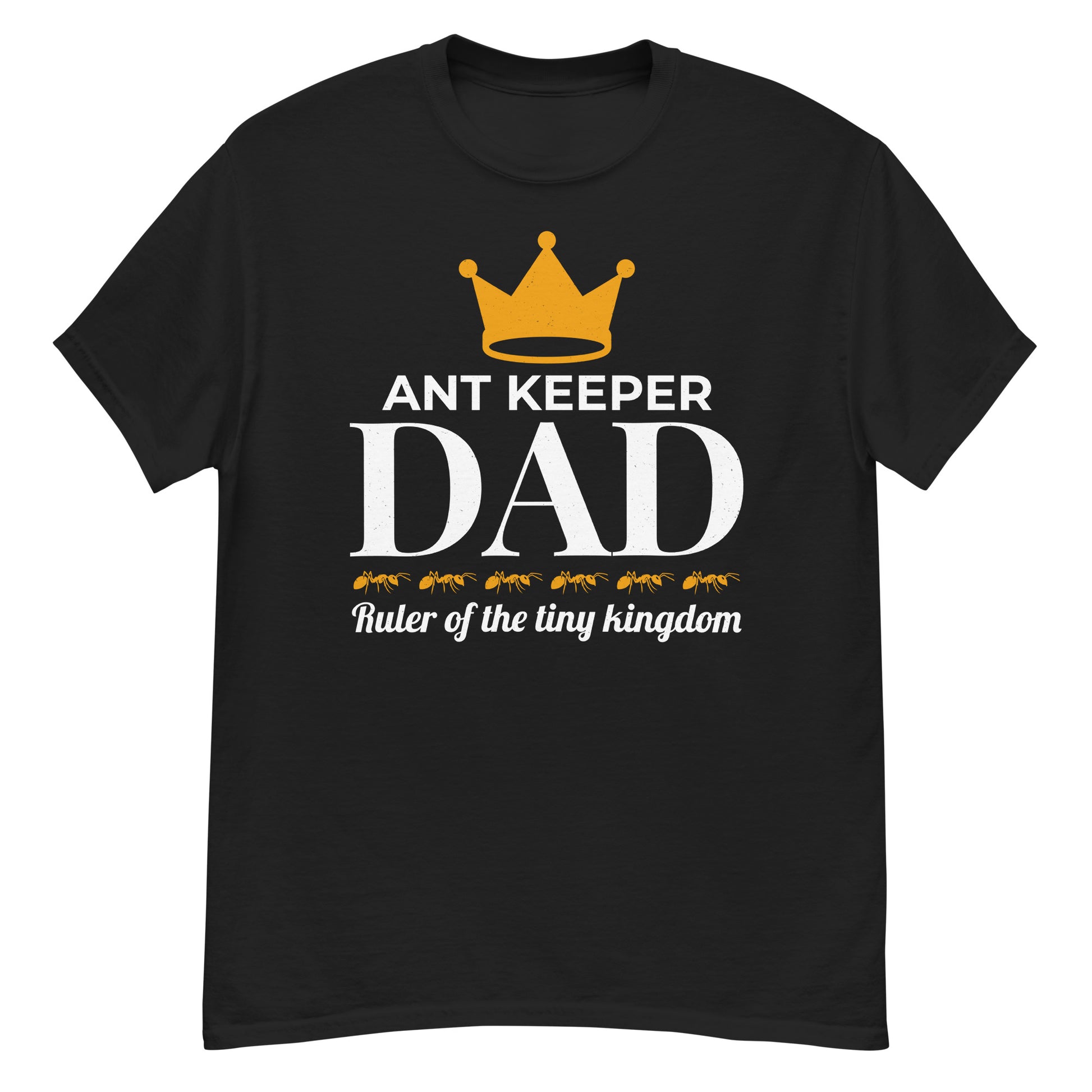 Ant Keeper Dad T-shirt with 'Ruler of the Tiny Kingdom' slogan