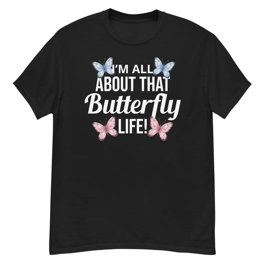 T-shirt with 'I'm All About That Butterfly Life' text