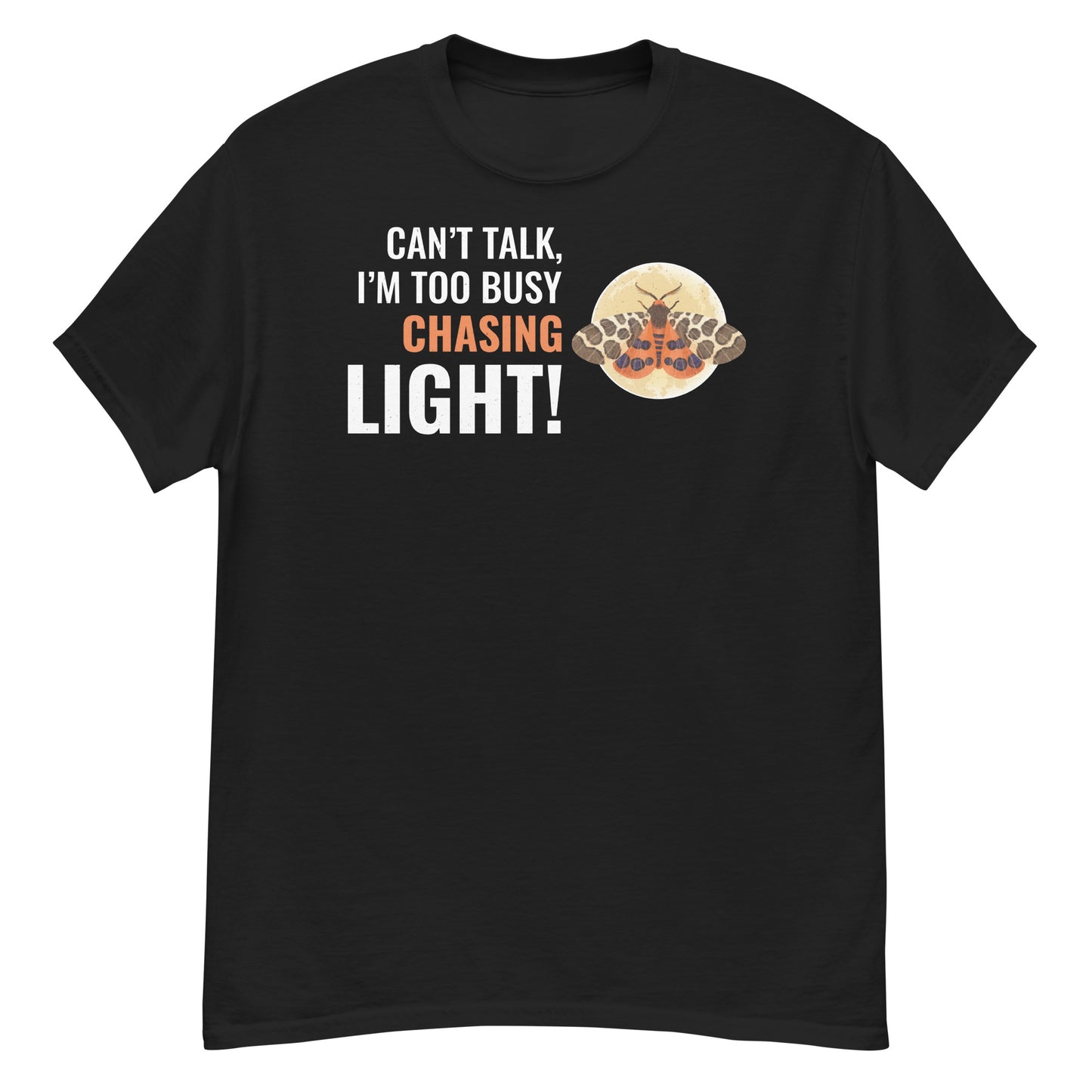 T-shirt with 'Can’t Talk, I’m Too Busy Chasing Light!' text.