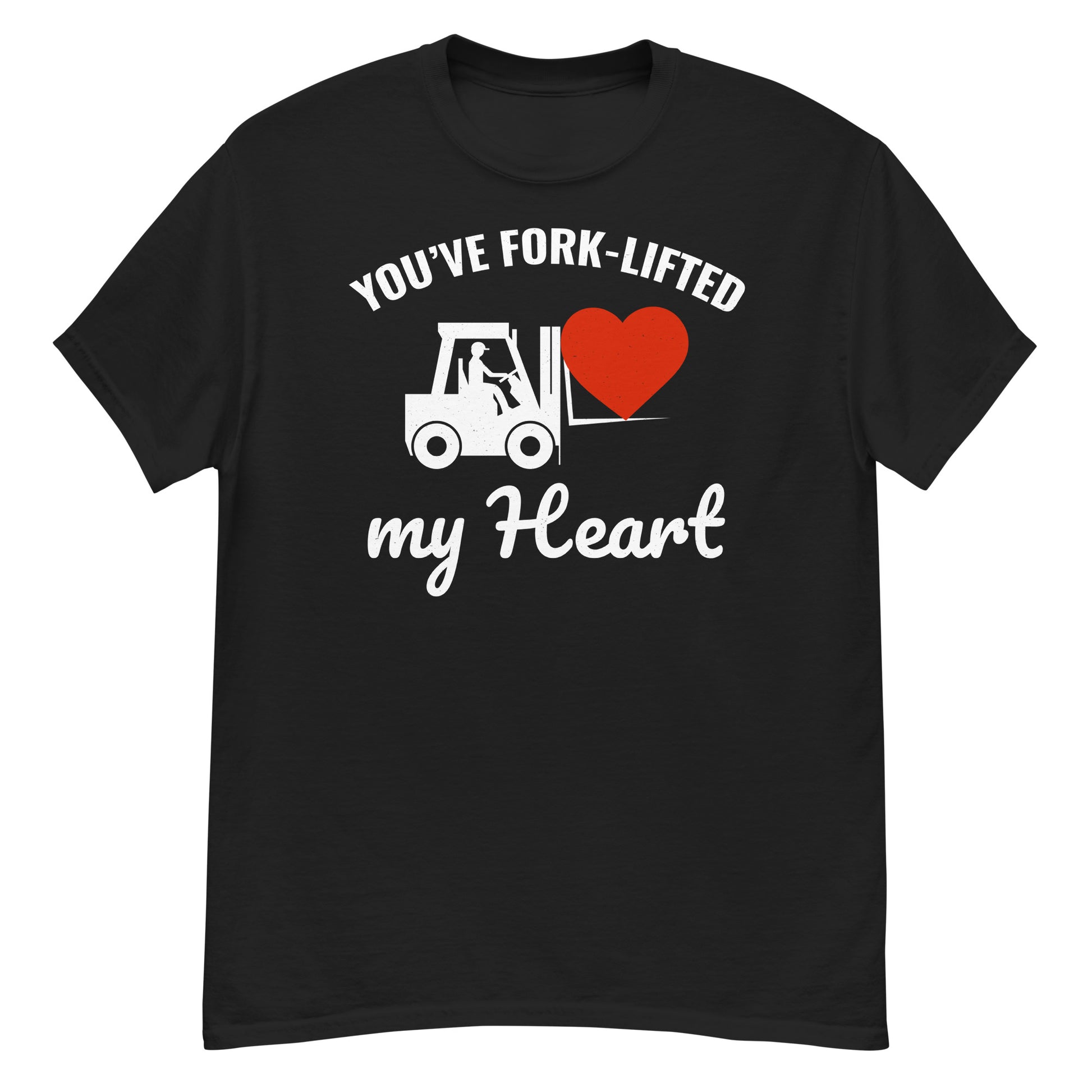 Valentine's Day Forklift Operator T-Shirt with "You’ve Fork-Lifted My Heart" slogan