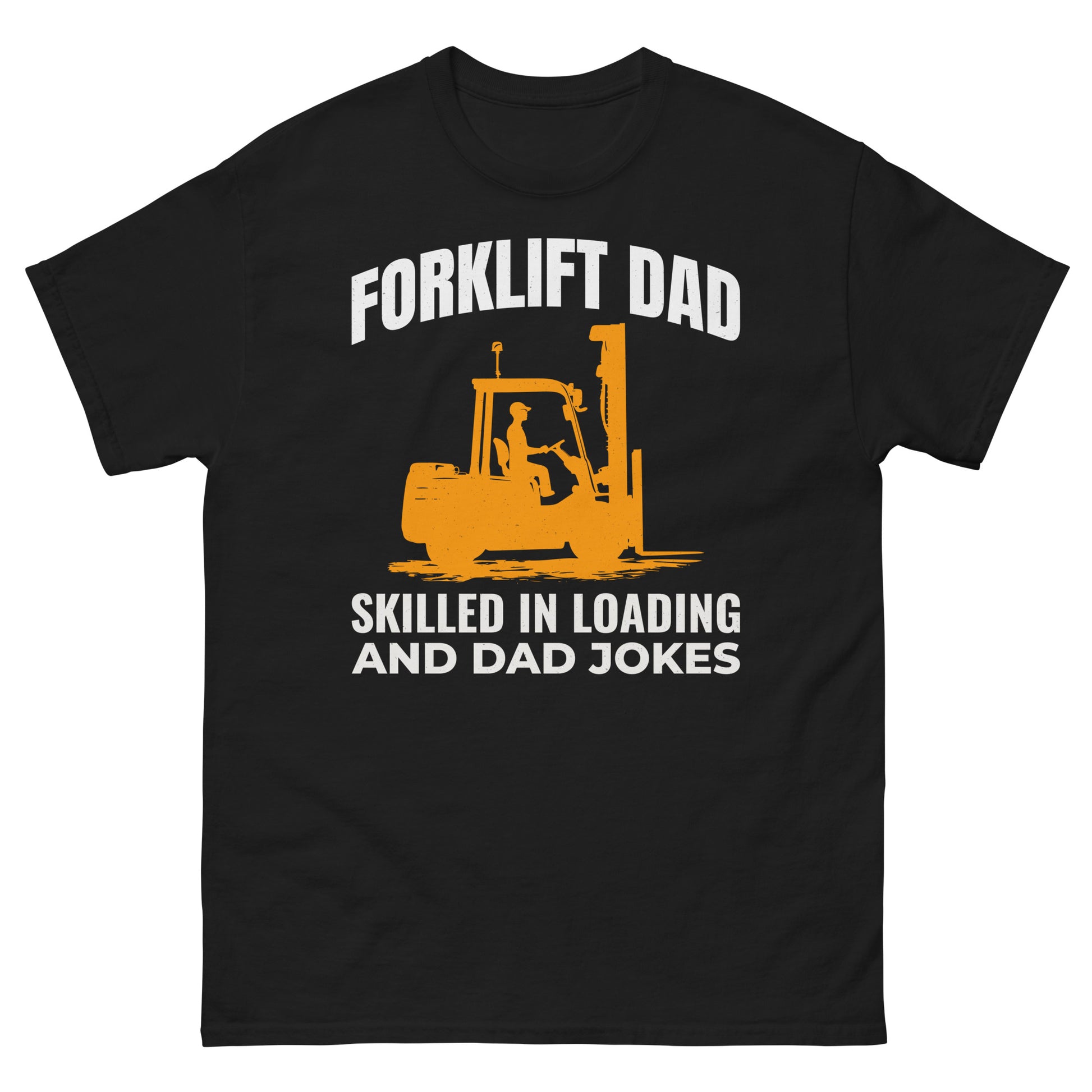 Forklift Dad T-Shirt with "Skilled in Loading and Dad Jokes" slogan