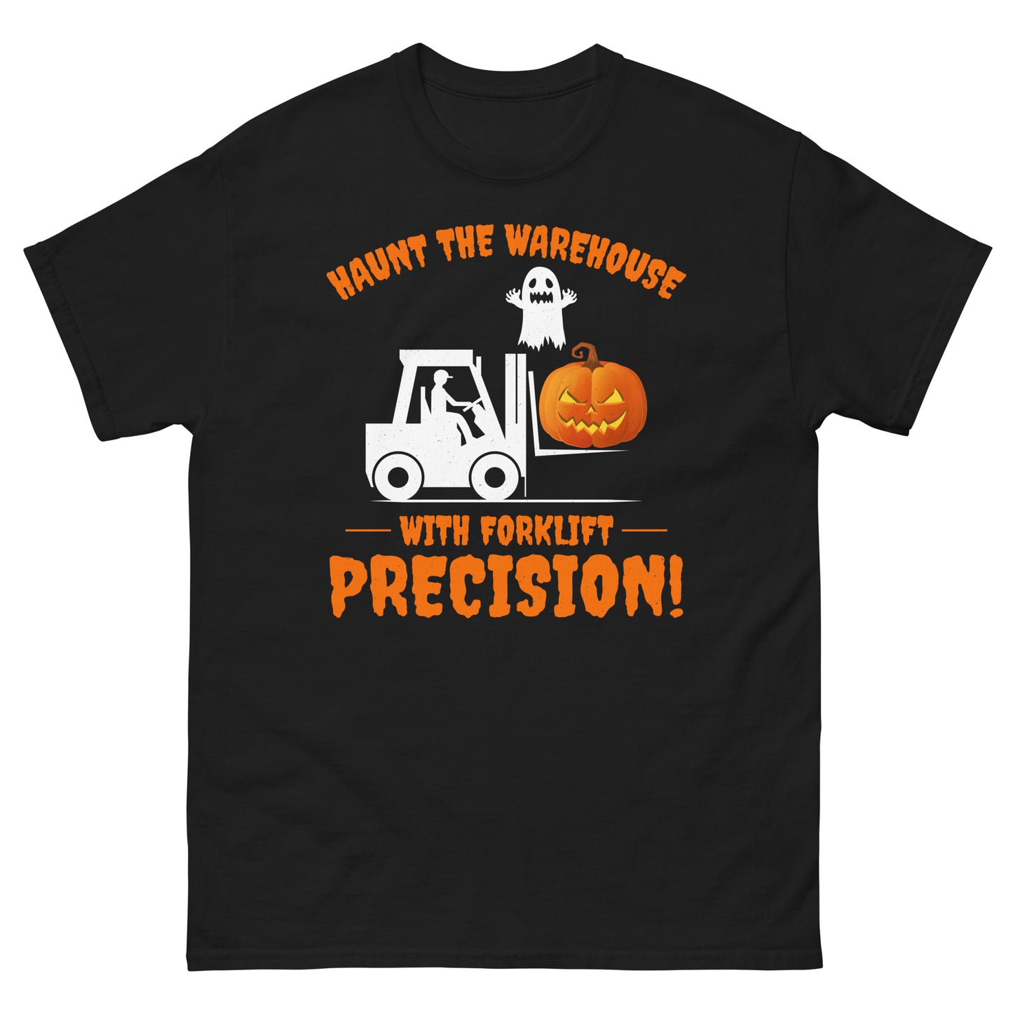 Halloween-themed Forklift Operator T-Shirt with "Haunt the Warehouse with Forklift Precision!" slogan