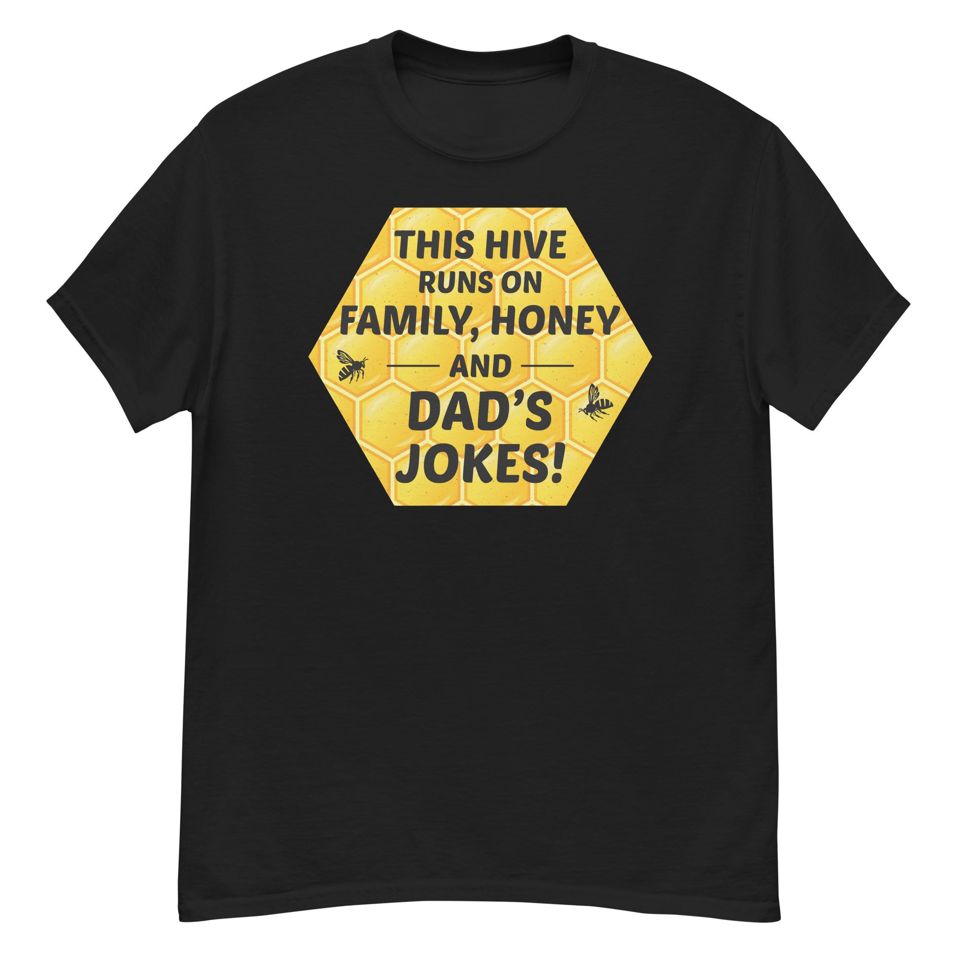 T-shirt with 'This Hive Runs on Family, Honey, and Dad's Jokes!' text