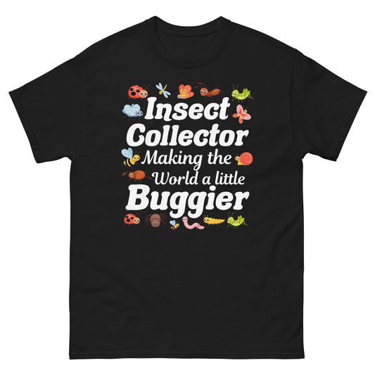 T-shirt with 'Insect Collector: Making the World a Little Buggier' text