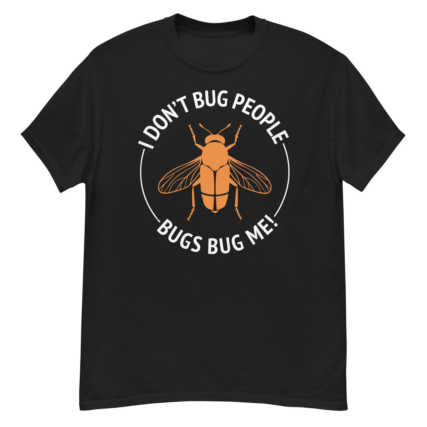 I Don't Bug People! Funny Insect Collector T-Shirt for Enthusiasts