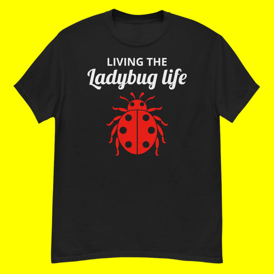 Ladybug Life T-Shirt