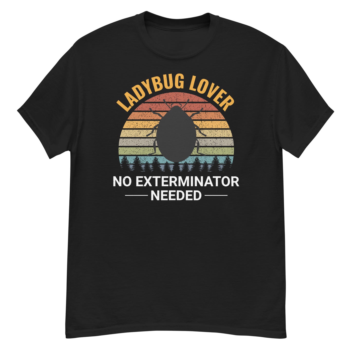 Ladybug No Exterminator Needed T-Shirt