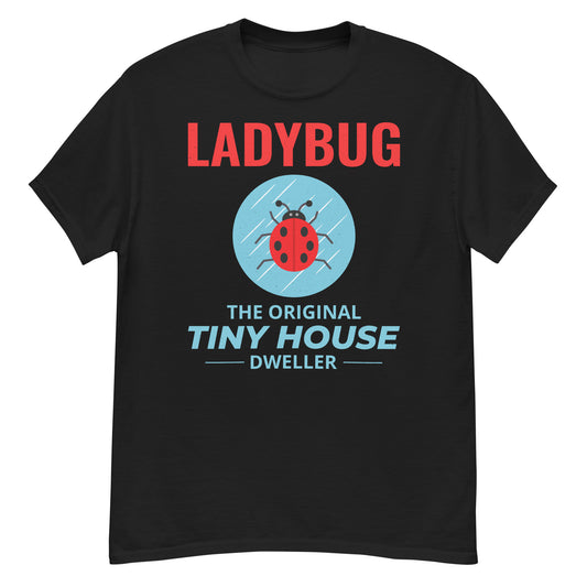 Ladybug Tiny House Dweller T-Shirt