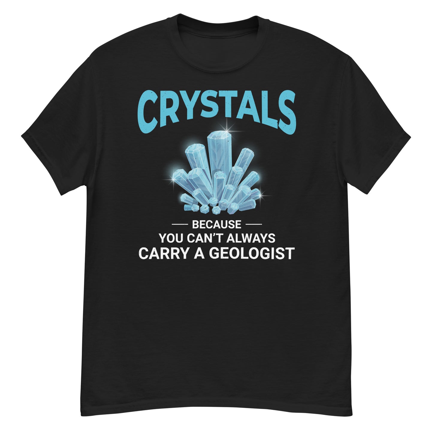 Crystals: Because You Can't Always Carry a Geologist T-Shirt for Mineral Collectors