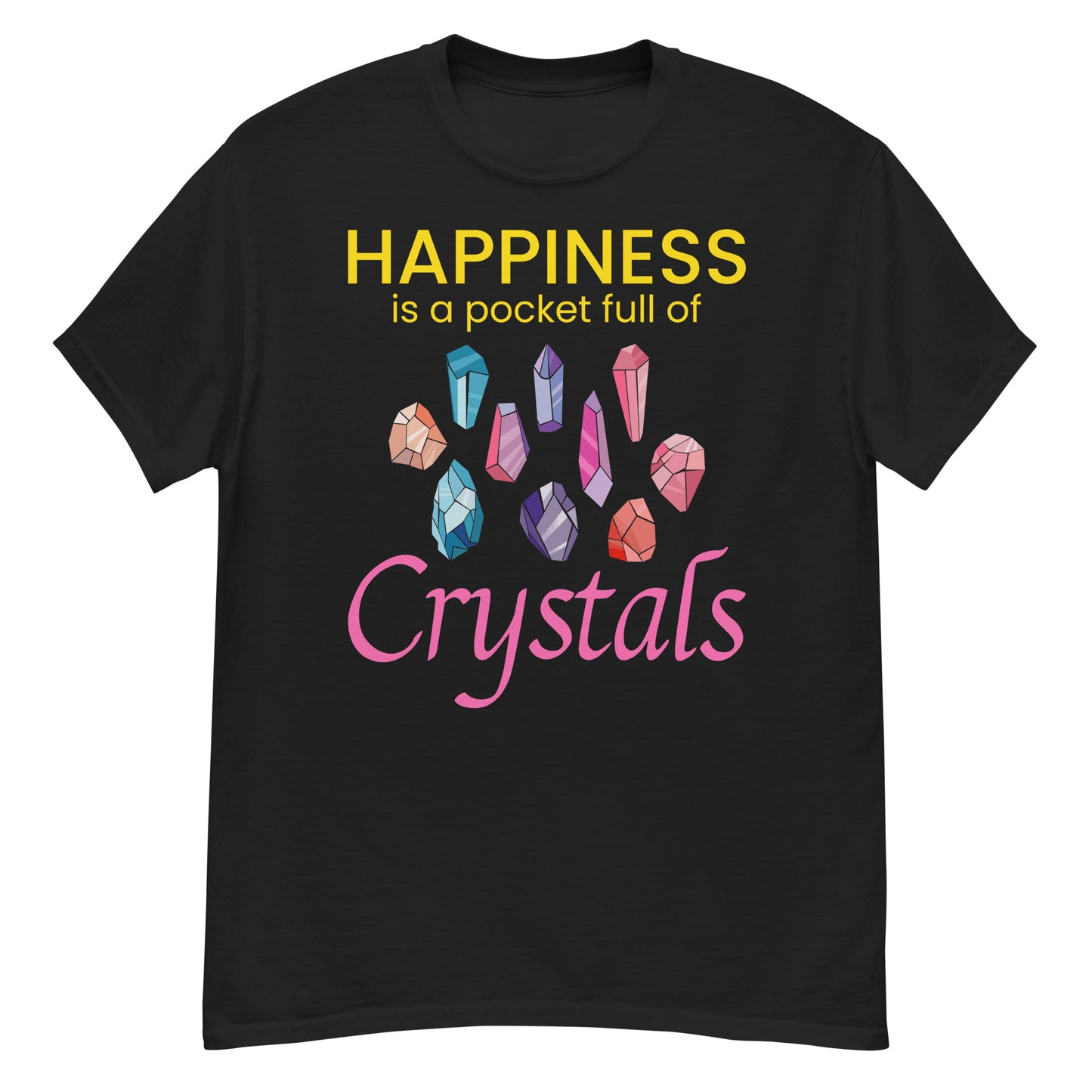 Happiness is a Pocket Full of Crystals T-Shirt for Mineral Collectors