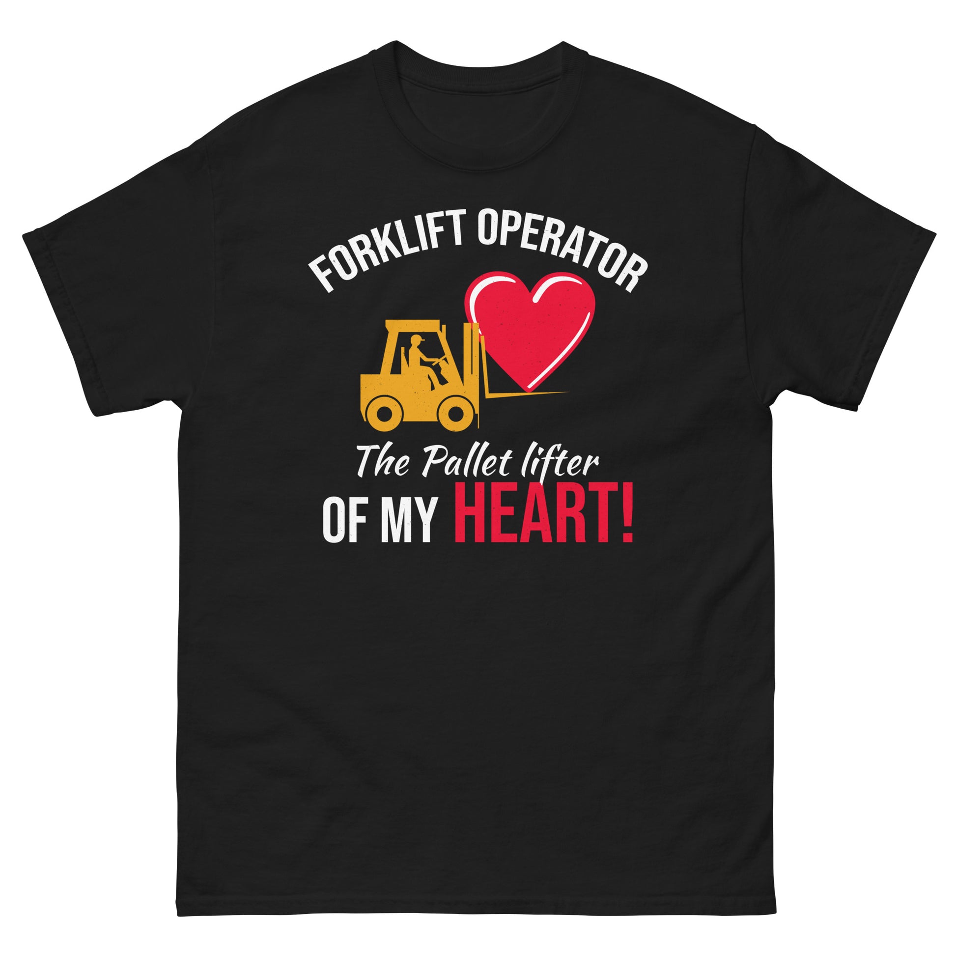 Valentine's Day Forklift Operator T-Shirt with "The Pallet Lifter of My Heart!" slogan