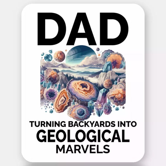 Aufkleber „Dad's Backyard Geological Marvels“.