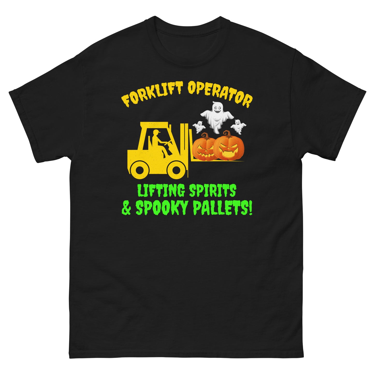 Halloween Forklift Operator T-Shirt - Lifting Spirits and Spooky Pallets!