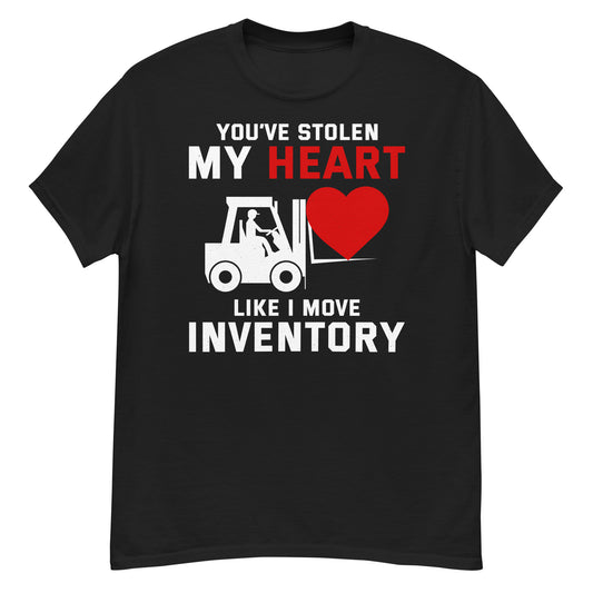 Valentine's Day Forklift Operator T-Shirt with "You’ve Stolen My Heart Like I Move Inventory" slogan