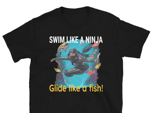 Swim Like a Ninja, Glide Like a Fish T-Shirt