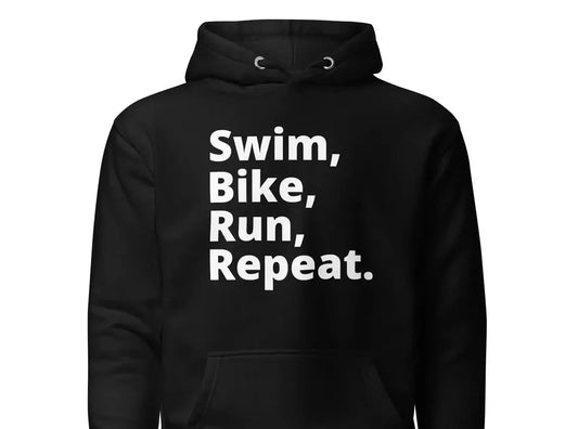 Funny Triathlon Hoodie: Swim, Bike, Run, Repeat