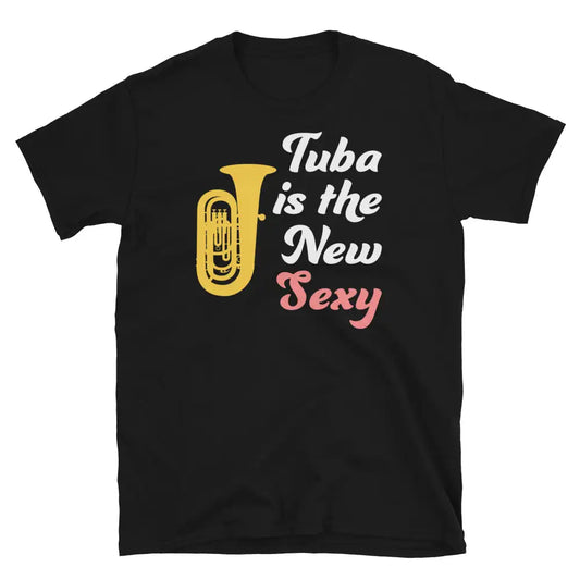 Tuba is the New Sexy - Tuba Player T-Shirt