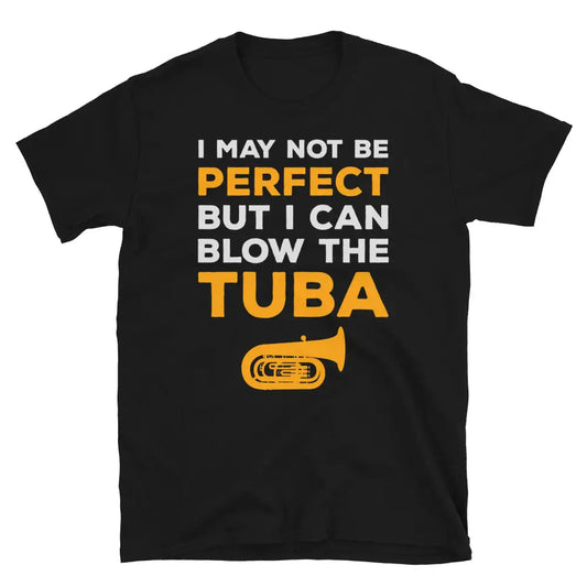 Unvollkommen perfekter Tuba-Spieler - Tuba-T-Shirt