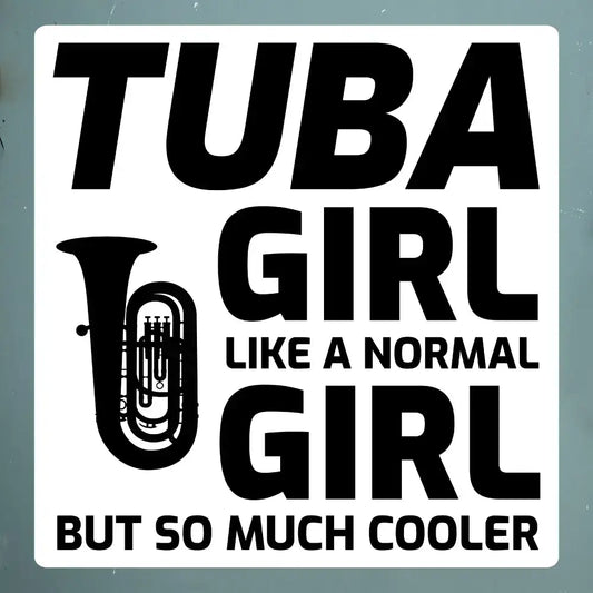 Tuba Girl: Cooler Than Your Average Girl Sticker - Tuba Player Pride