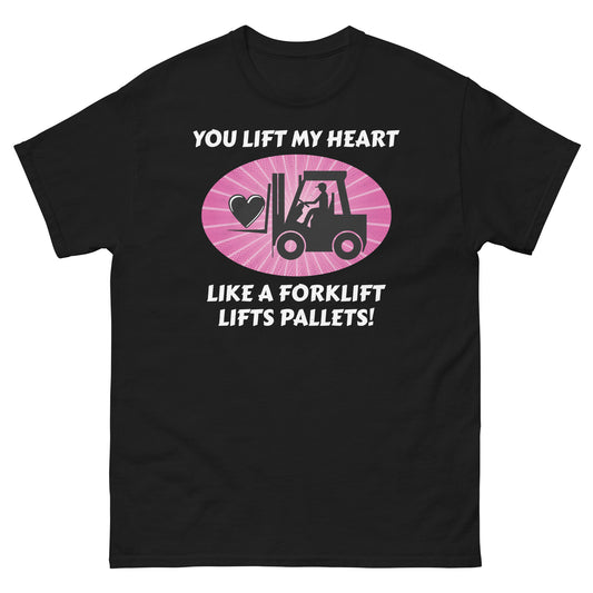 Valentine's Day-themed Forklift Operator T-Shirt with "You Lift My Heart Like a Forklift Lifts Pallets" slogan