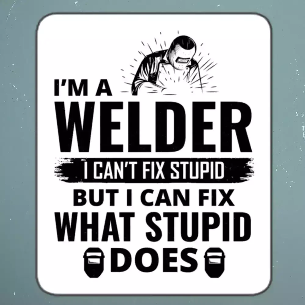 Welder Welding Weld Funny Sticker