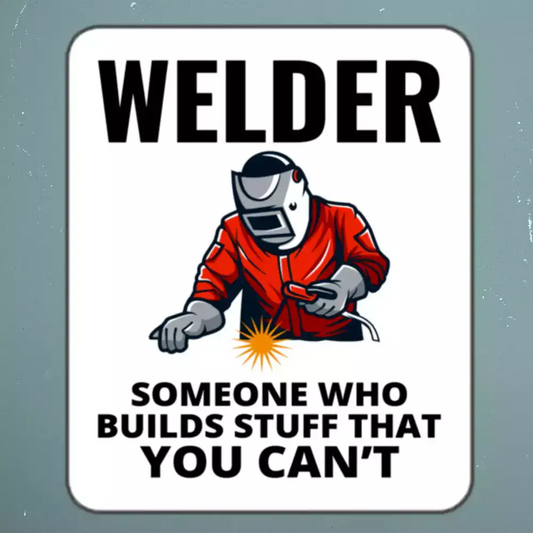 Welder Welding Weld Funny Sticker