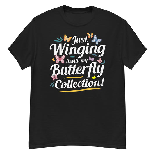 T-shirt with 'Just Winging It with My Butterfly Collection' text