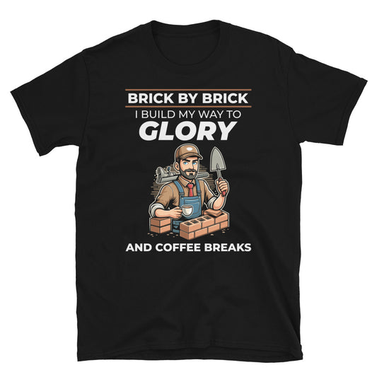 Brick by Brick Funny Bricklayer T-Shirt