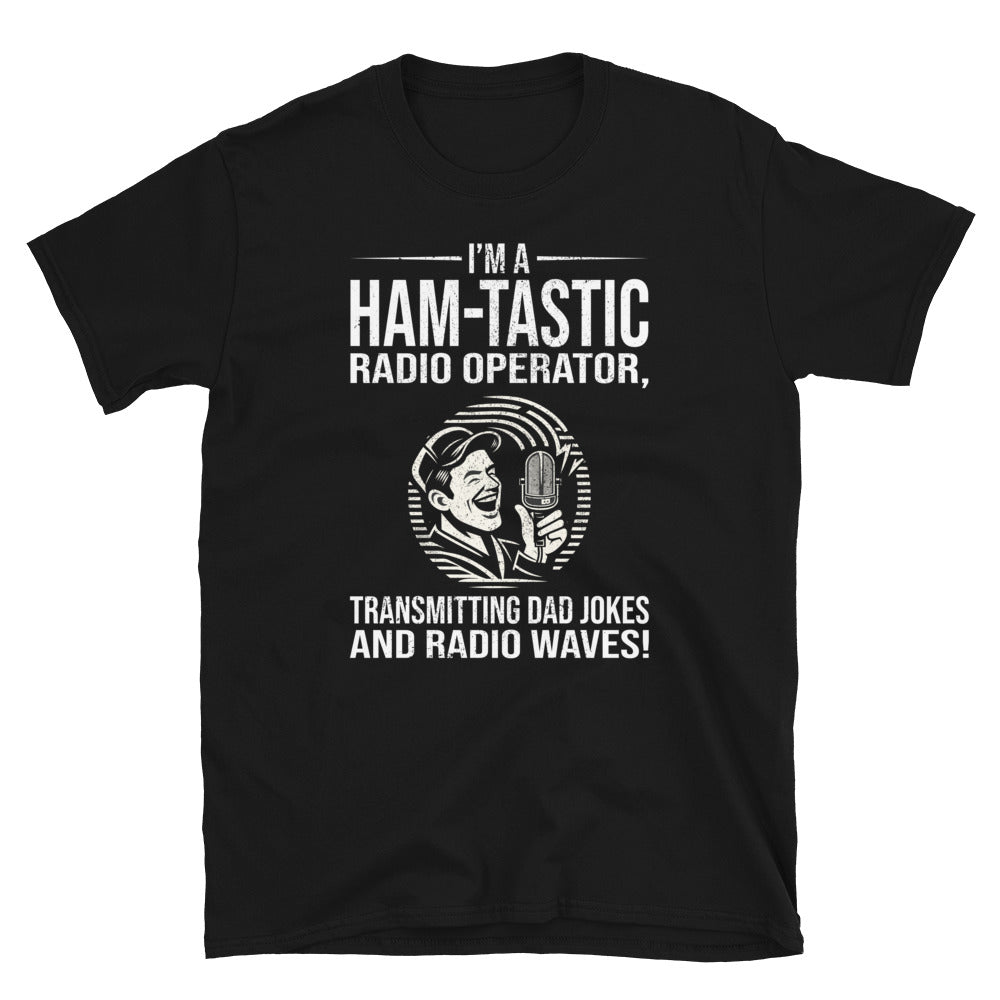 Ham Radio Operator T-Shirt - Transmitting Dad Jokes and Radio Waves
