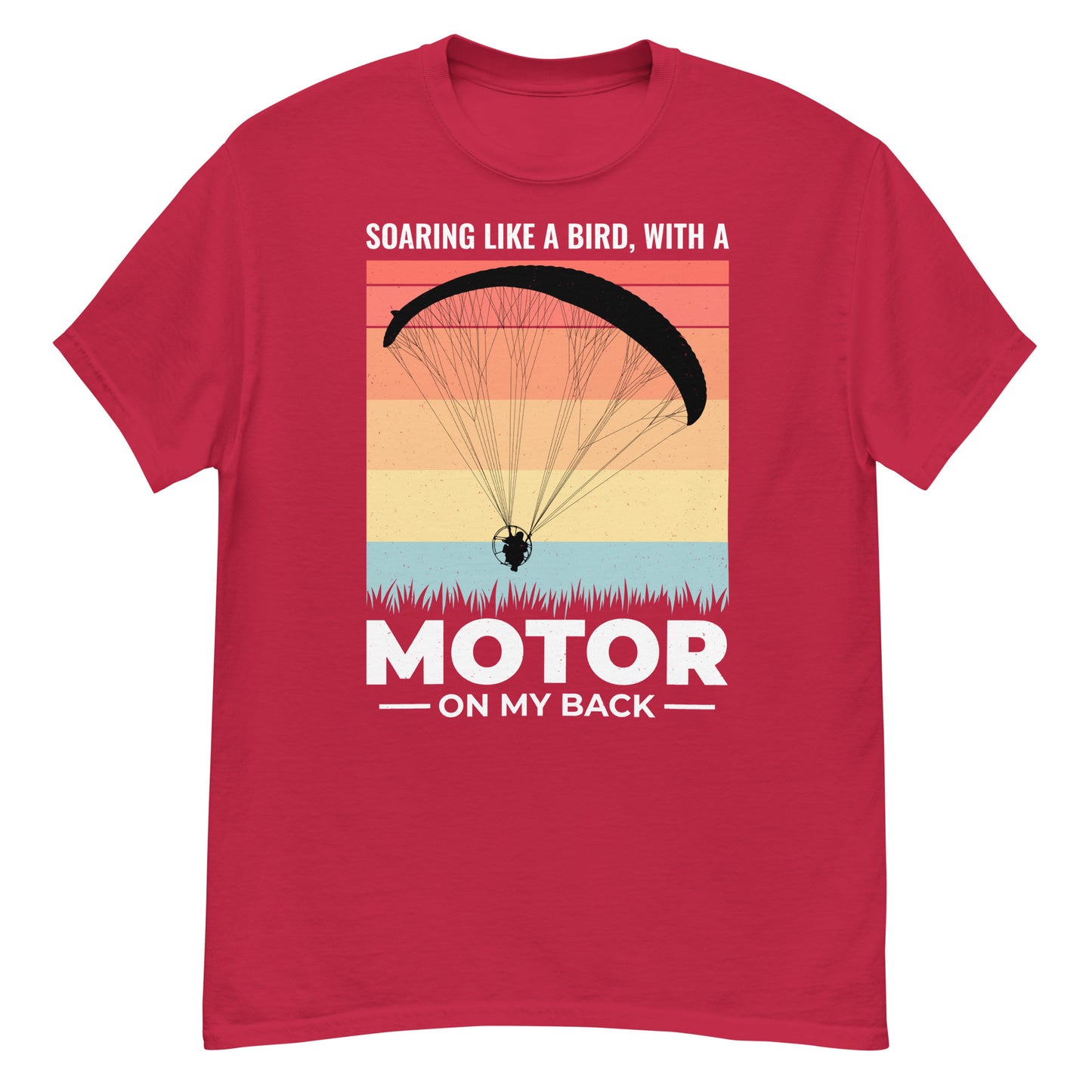 Paramotoring T-Shirt: Soaring Like a Bird with a Motor on My Back