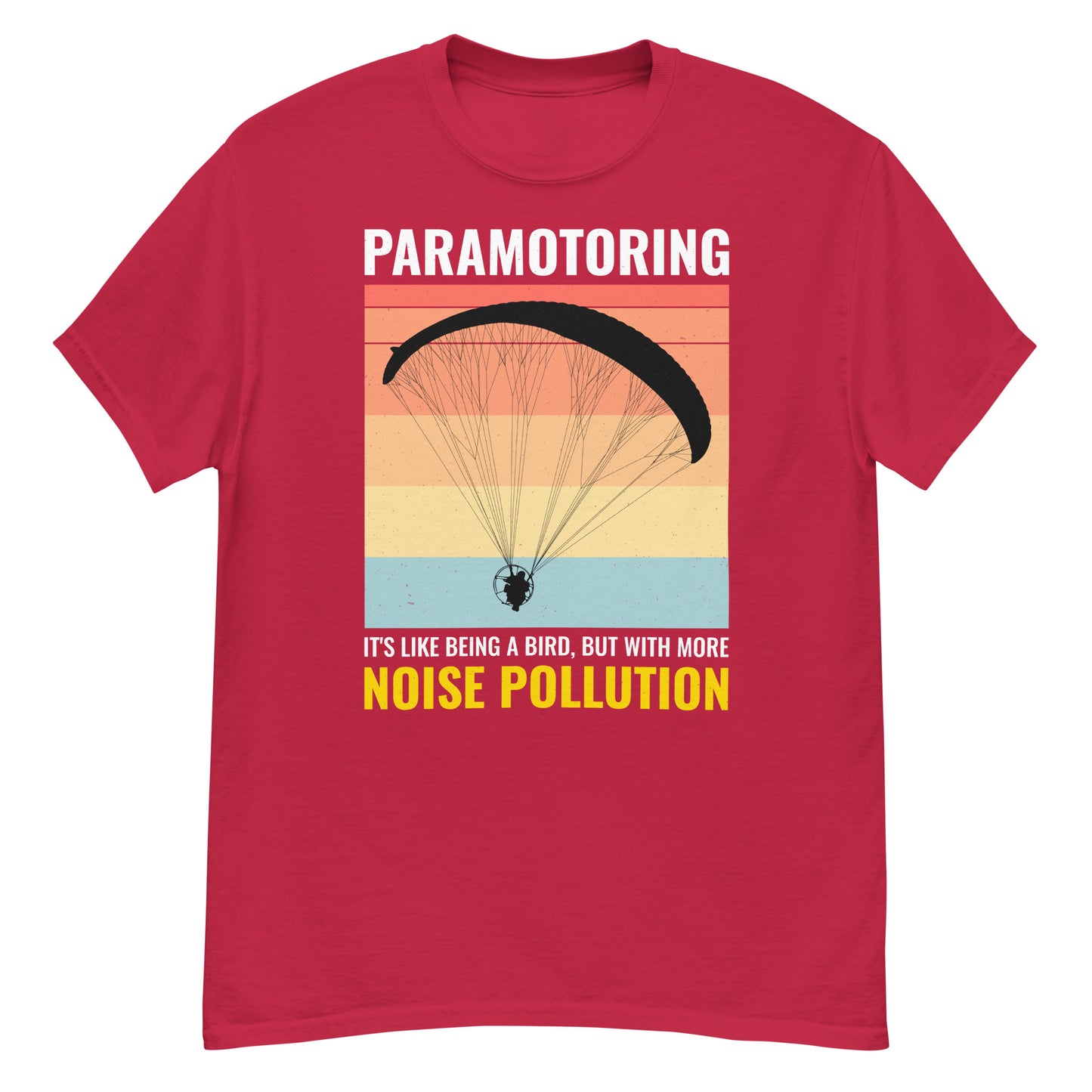 Paramotoring T-Shirt: It's Like Being a Bird, But with More Noise Pollution