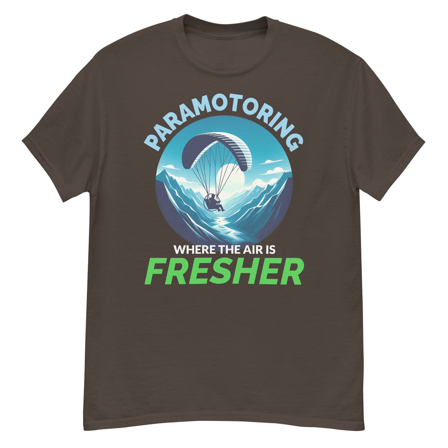 Paramotoring T-Shirt: Where the Air is Fresher