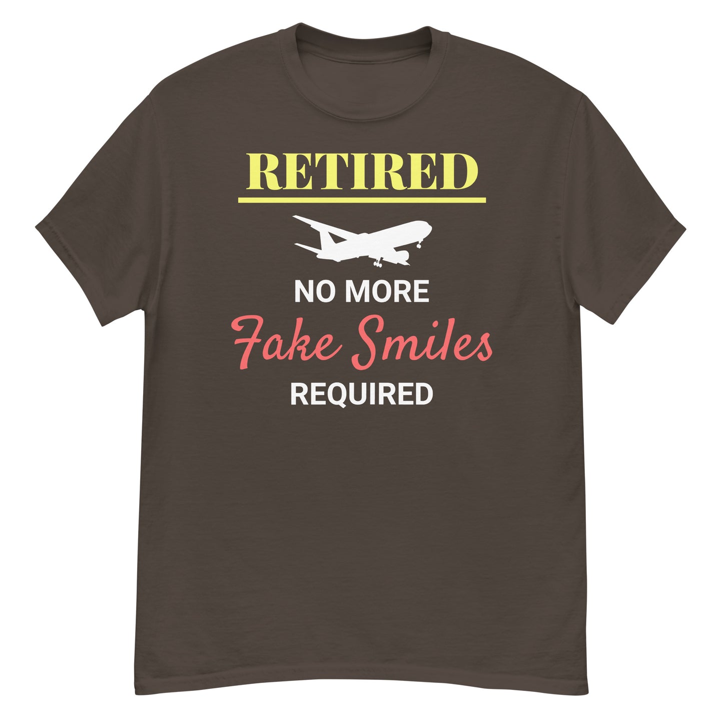 Retired Flight Attendant T-Shirt: No More Fake Smile Required