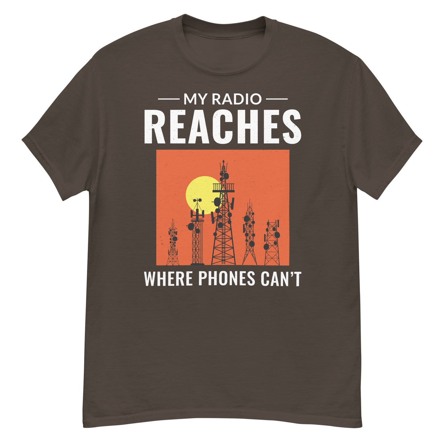 Mein Radio erreicht, wo Telefone nicht können Ham Radio T-Shirt