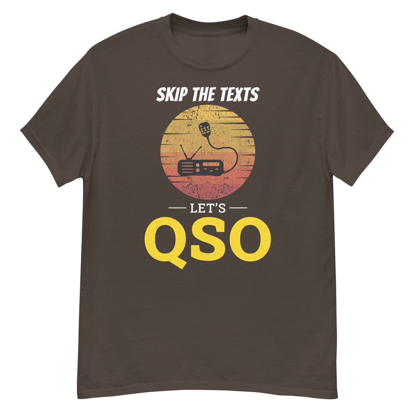 Skip the Texts, Let's QSO Ham Radio T-Shirt