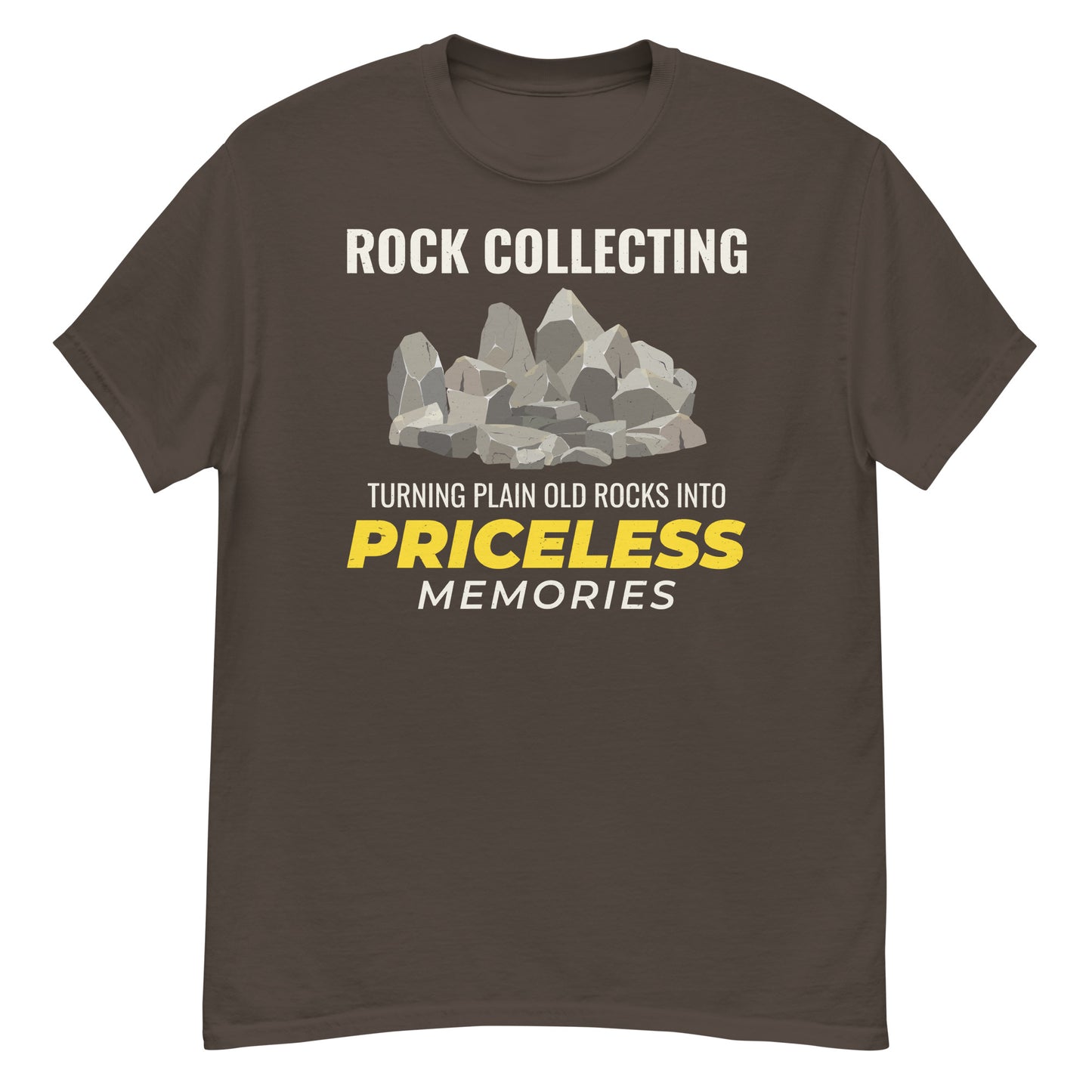 Rock Collecting: Turning Plain Old Rocks into Priceless Memories T-Shirt