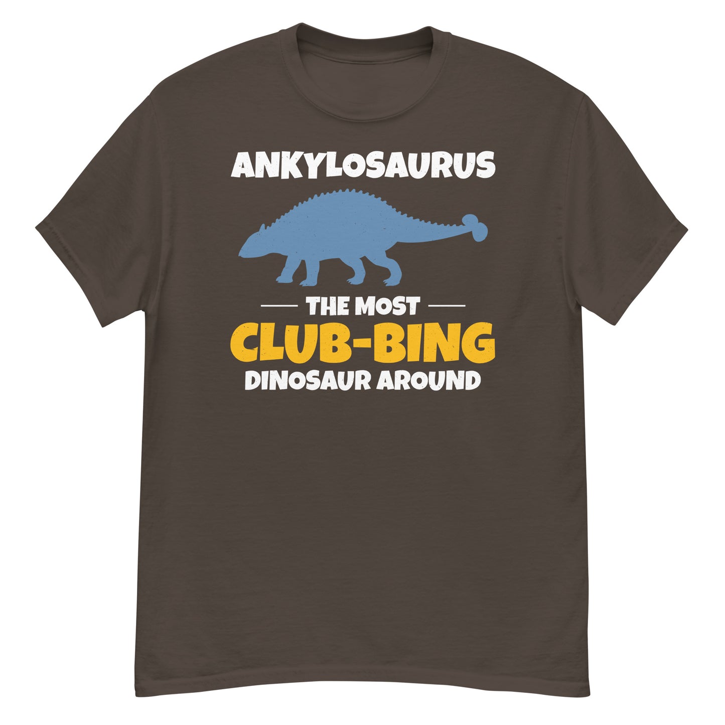 Paleontologist T-Shirt: "Ankylosaurus - The Most Club-bing Dinosaur Around"