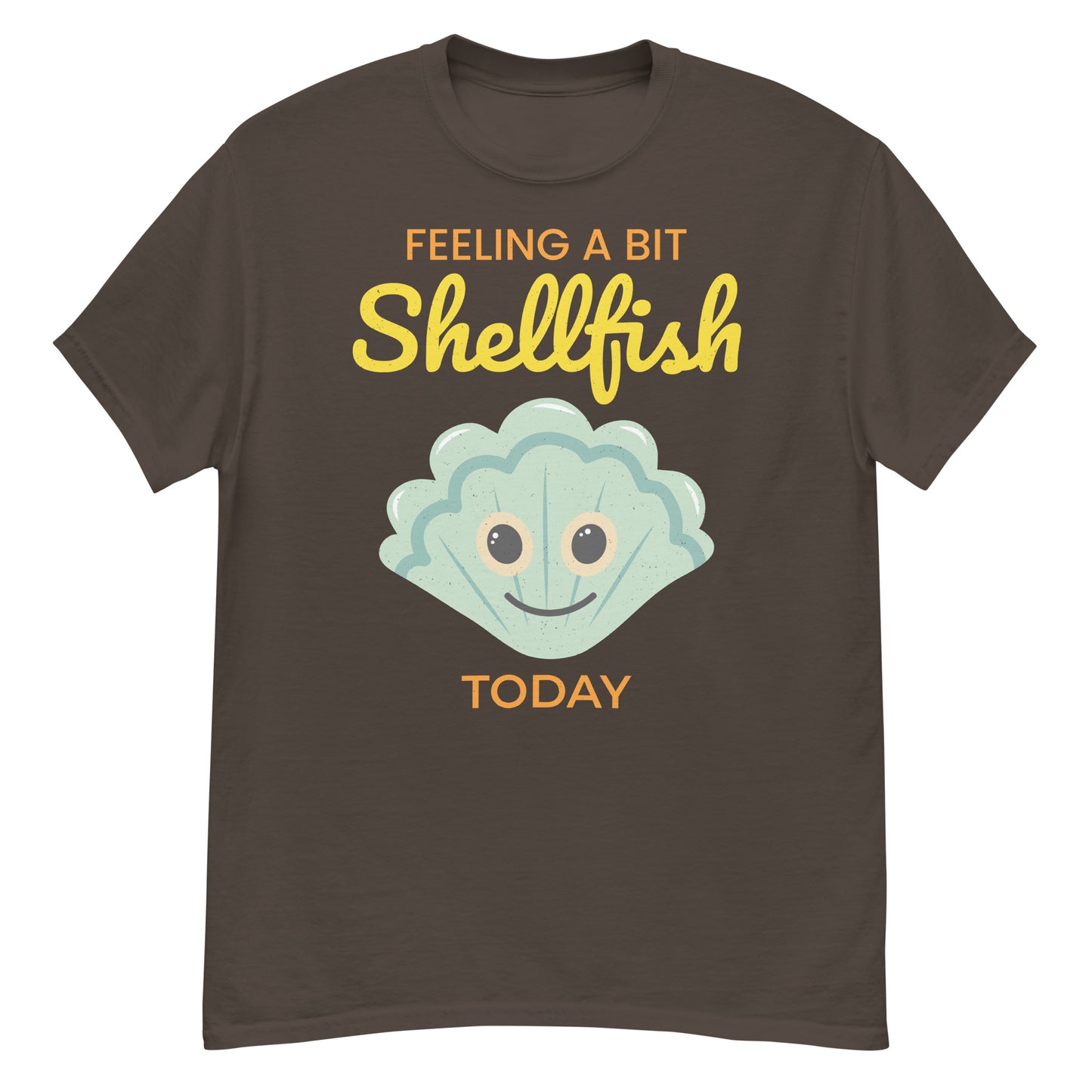 Seashell Collector T-Shirt: Feeling a Bit Shellfish Today