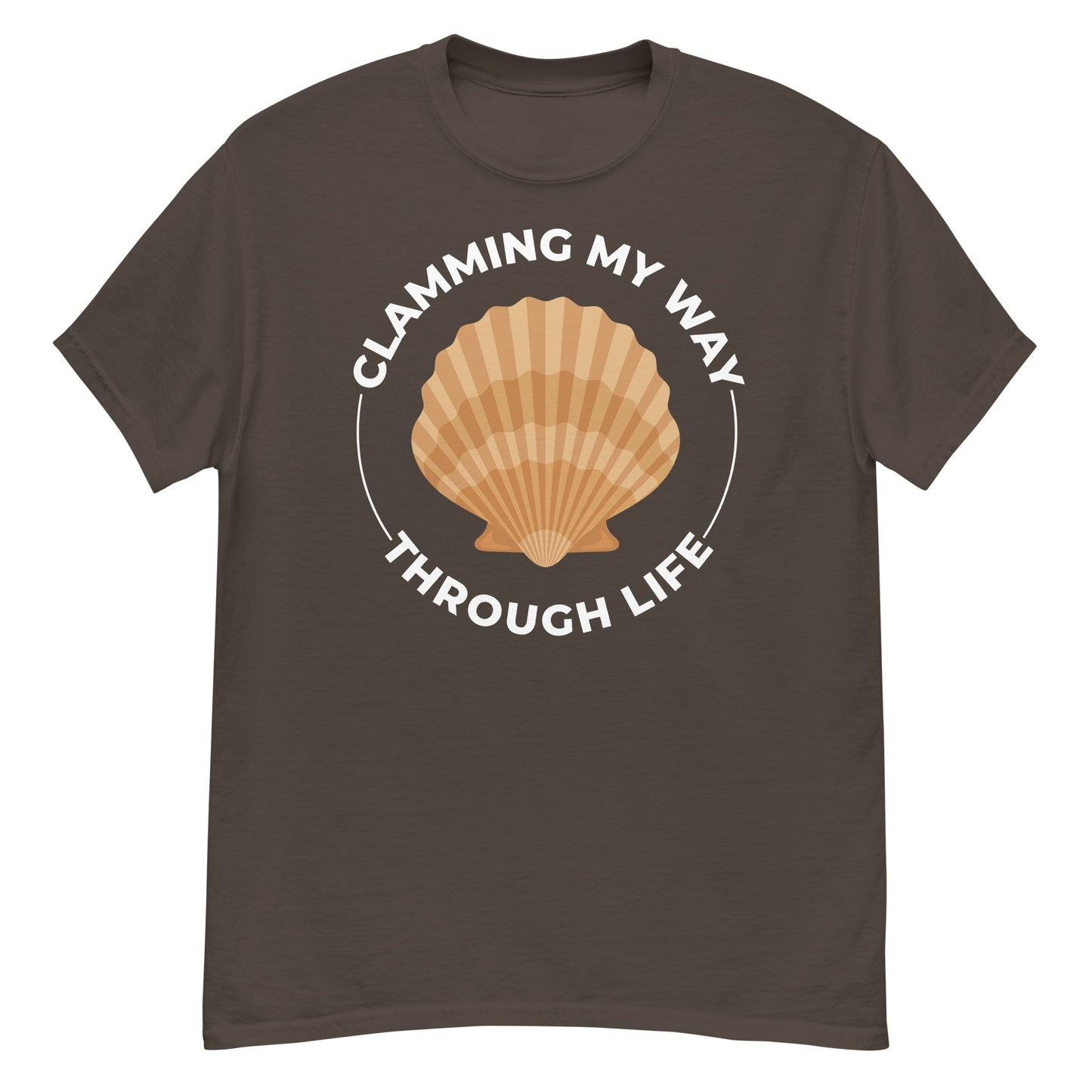 Clam Shell T-Shirt: Clamming My Way Through Life