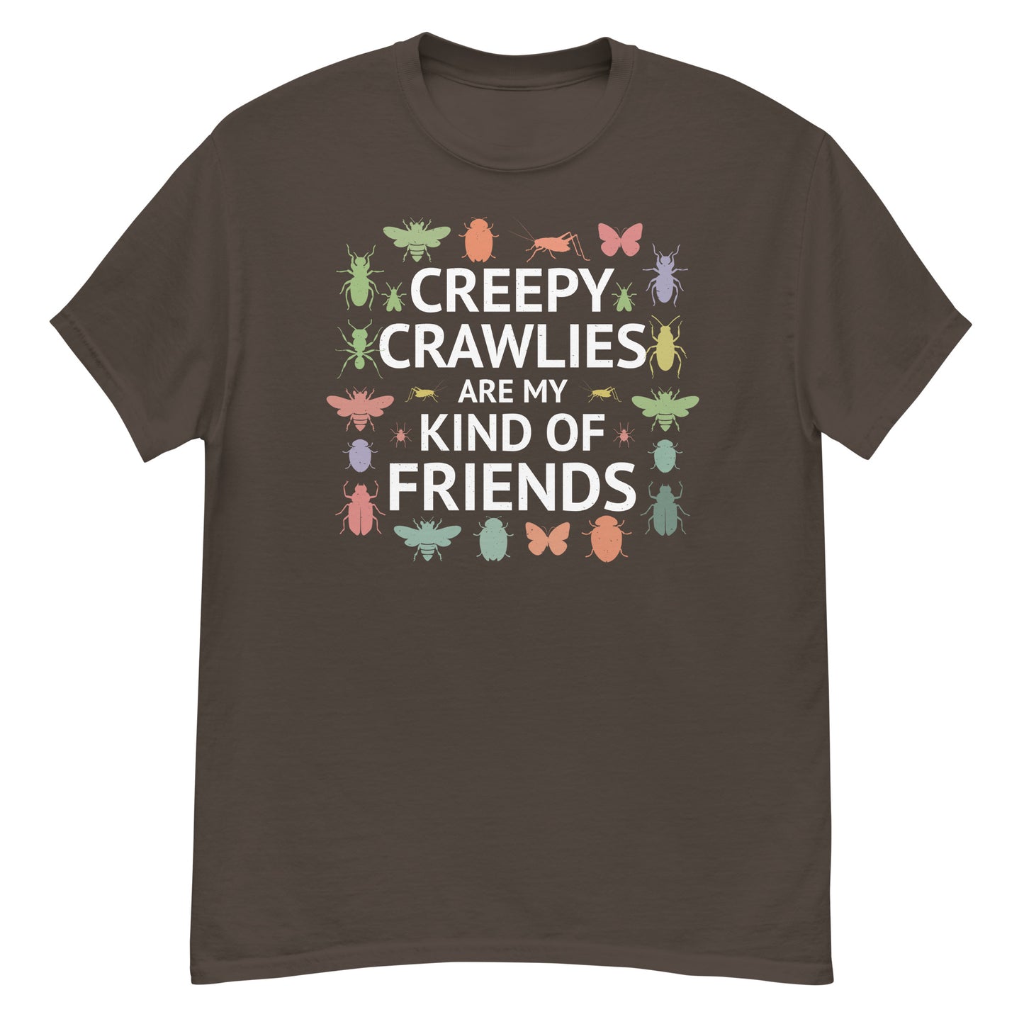 Creepy-Crawlies Are My Kind of Friends! Insect Collector T-Shirt