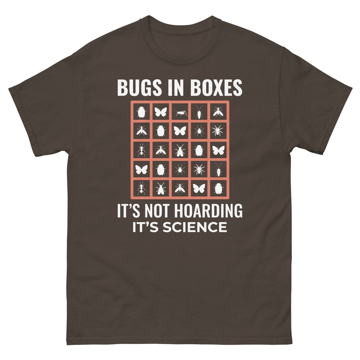 Bugs in Boxes: It’s Not Hoarding, It’s Science! Insect Collector T-Shirt